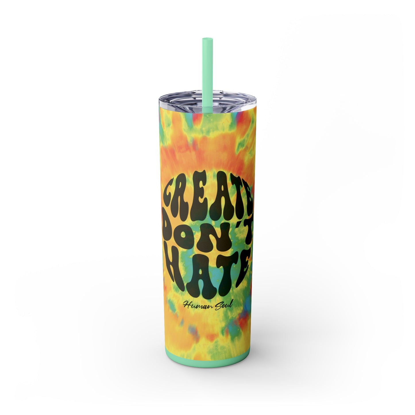 Create Don't Hate, Tie Dye Hippie 20oz Skinny Design with Mint Straw, Travel Mug