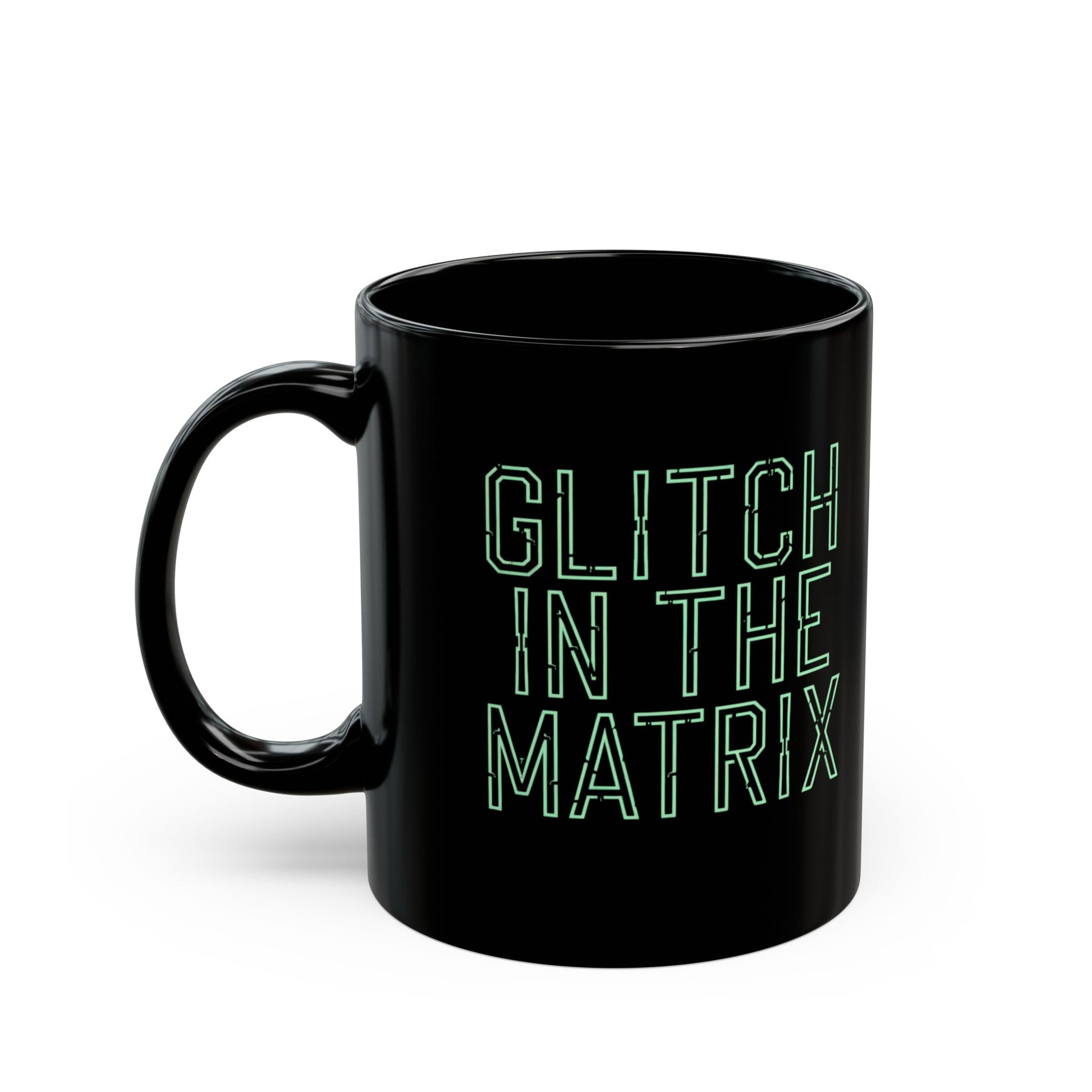11oz black ceramic mug featuring 'Glitch in the Matrix' text, inspired by simulation theory and digital aesthetics.