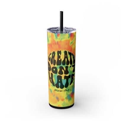 Create Don't Hate, Tie Dye Hippie 20oz Skinny Design with Black Straw, Travel Mug 