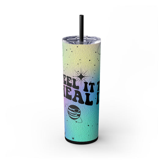 Feel It to Heal It, Spiritual Healing Celestial Travel Mug - Self Healing 20oz Skinny Tumbler with Straw - FRONT VIEW