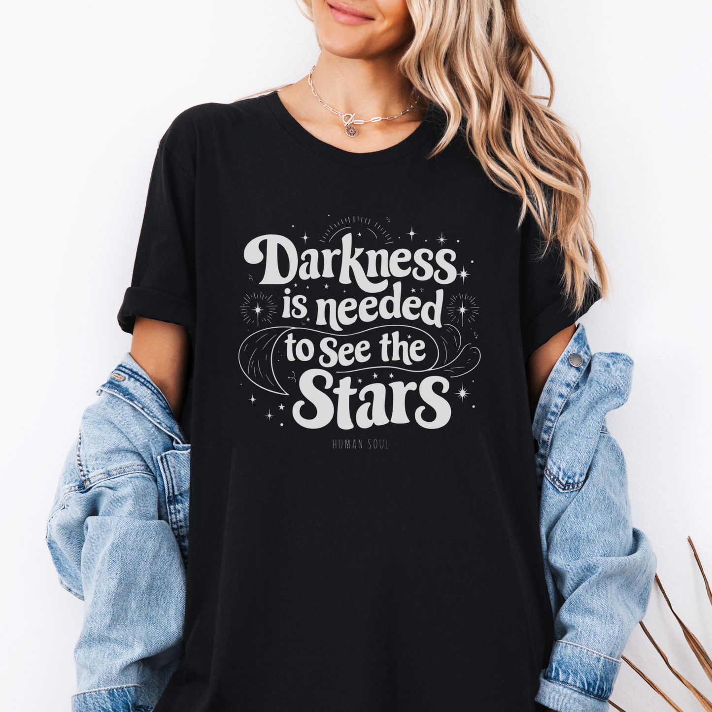 Darkness is Needed to See the Stars, Celestial T-shirt