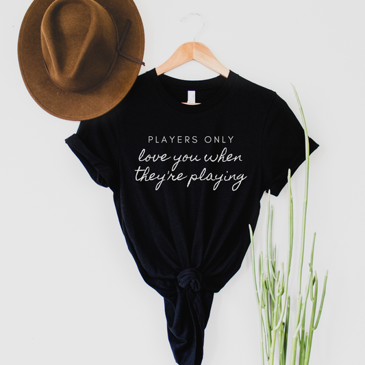Fleetwood Mac Tribute - 'Players Only Love You When They're Playing' T-Shirt