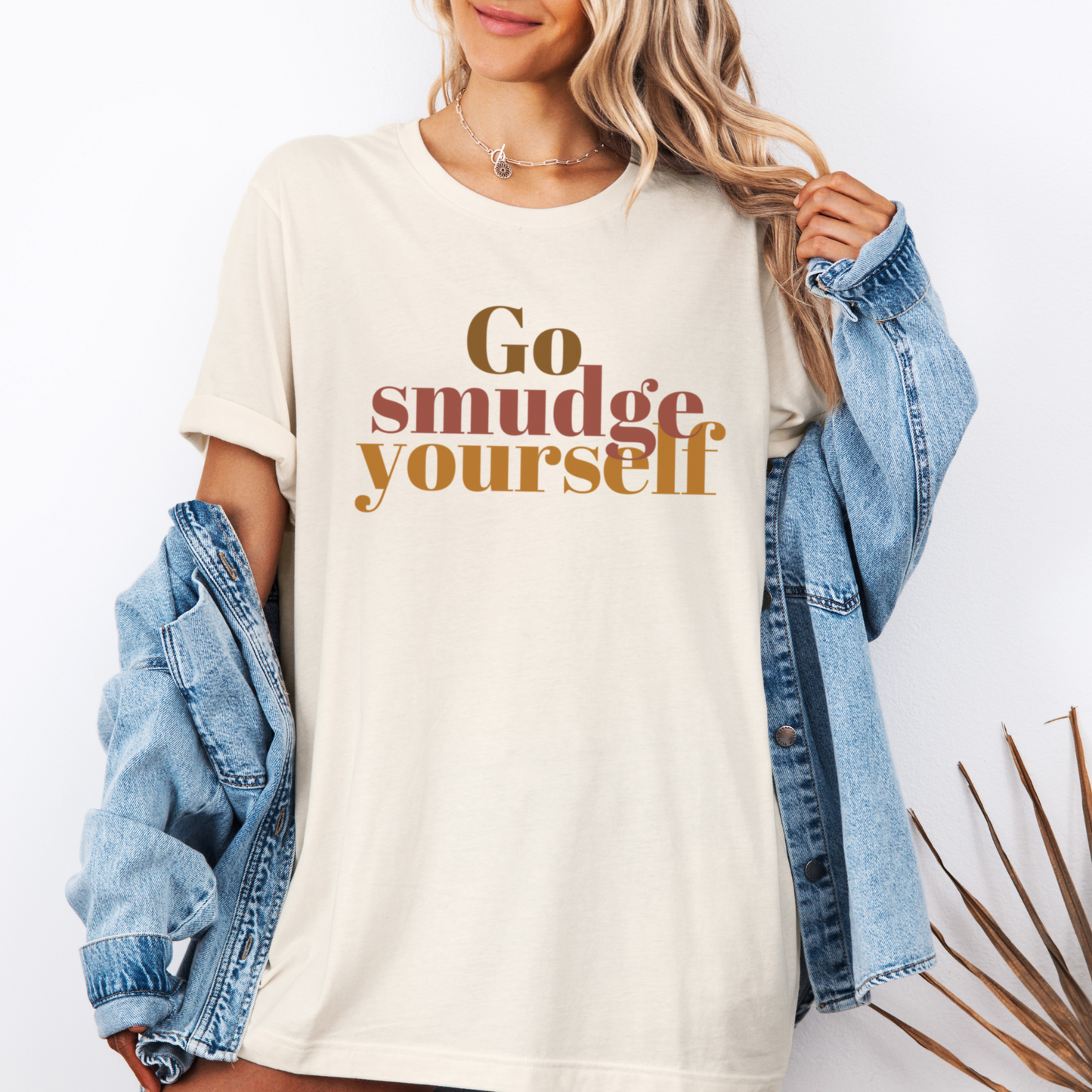 Go Smudge Yourself, Funny Spiritual Shirt