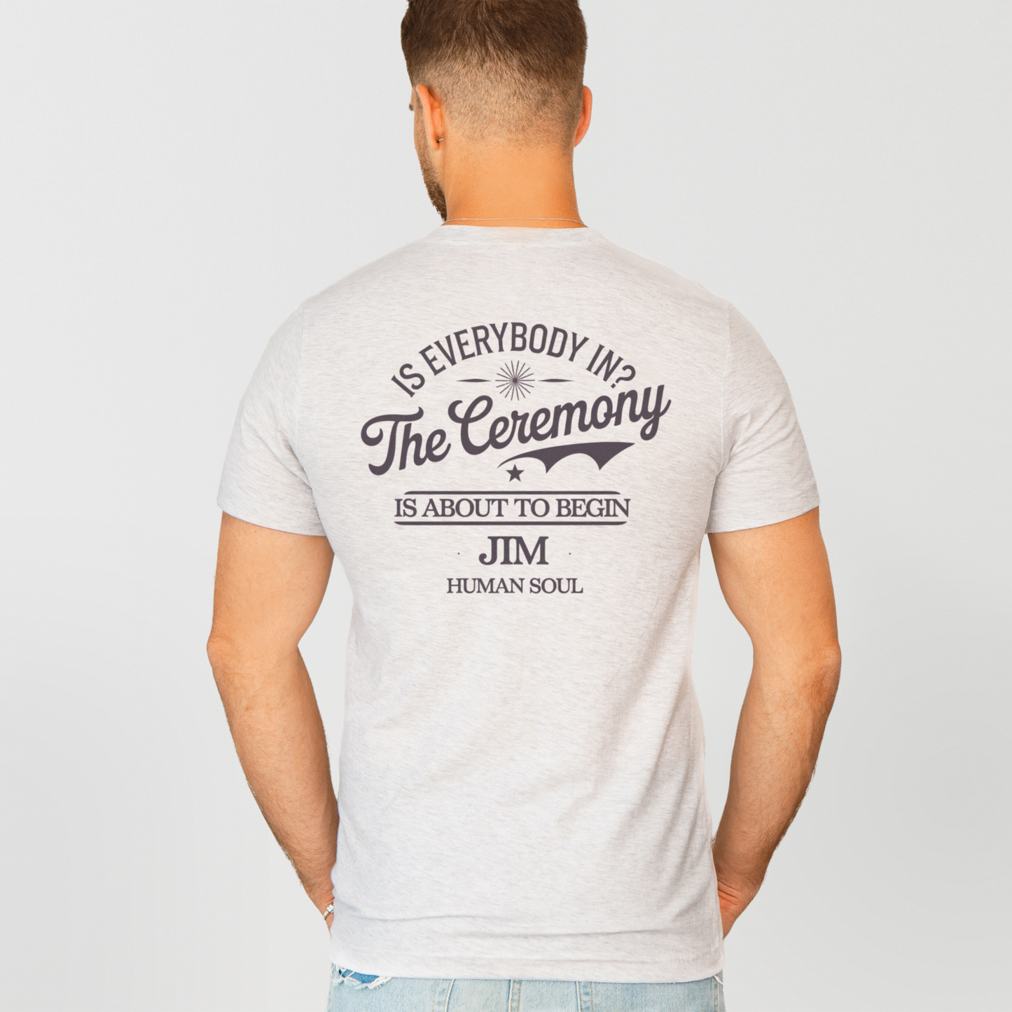 Is Everybody In Jim Morrison Quote Tee, Pocket and Back Printed
