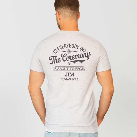 Is Everybody In Jim Morrison Quote Tee, Pocket and Back Printed