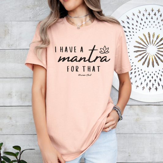 I Have a Mantra for That, Lotus T-Shirt