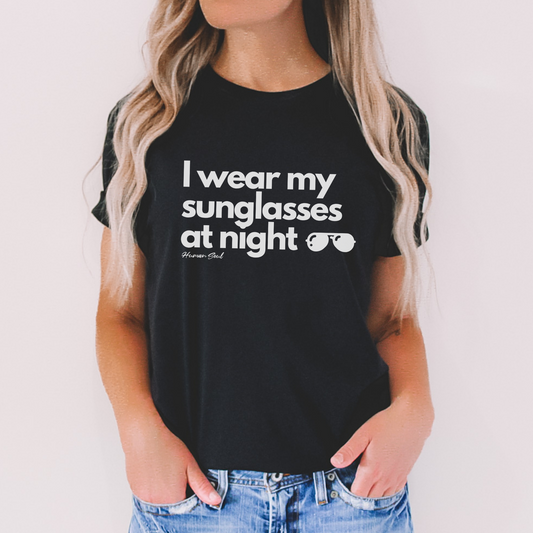 I Wear My Sunglasses at Night - 80's Tee