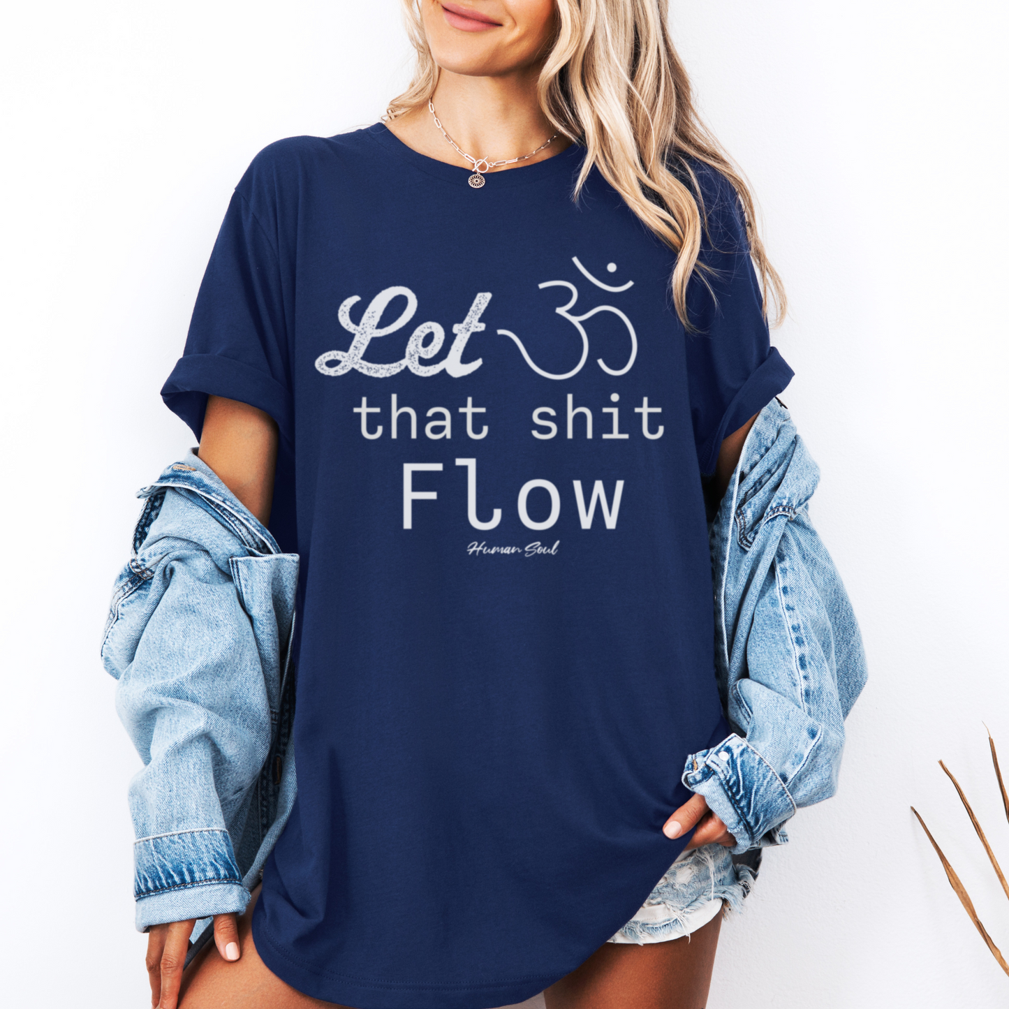 Let That Shit Flow Om Symbol Tee