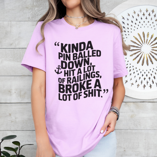Bridesmaids Movie T-Shirt, Megan Quote Kinda Pin Balled Down
