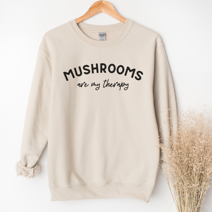 Mushroom Sweatshirt, Mushrooms are my Therapy