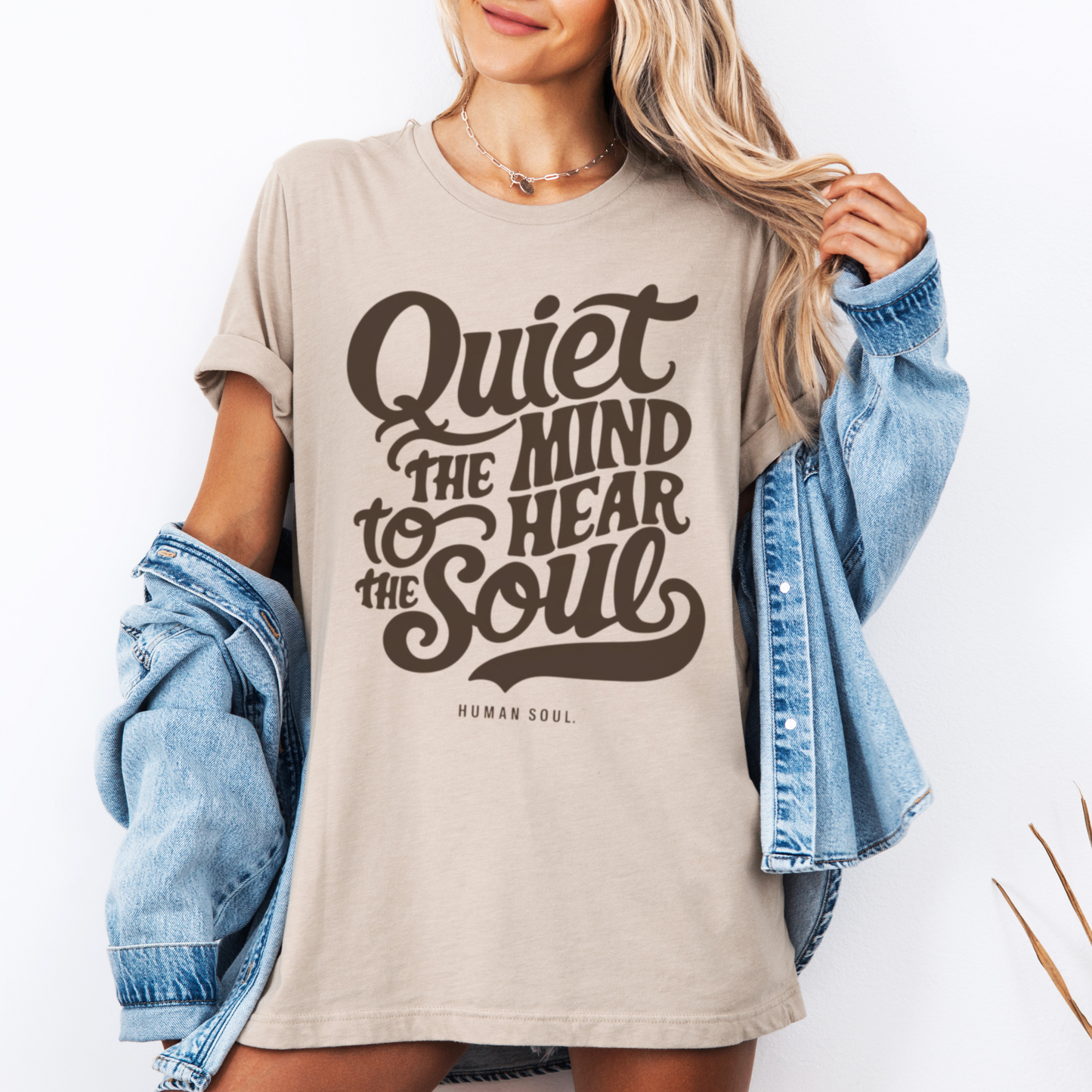 Quiet the Mind to Hear the Soul T-Shirt