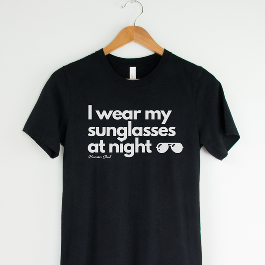 I Wear My Sunglasses at Night - Nostalgic Nights 80's Shirt