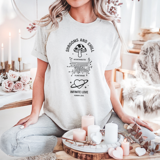 Psychedelic Mushroom Women's T-Shirt with the quote "Shrooms & Chill" and vibes of interconnectedness and infinite love.