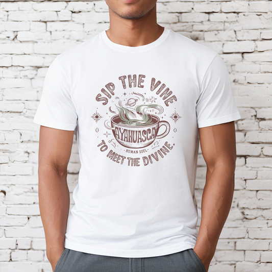 Sip the Vine to Meet the Divine Ayahuasca T-Shirt
