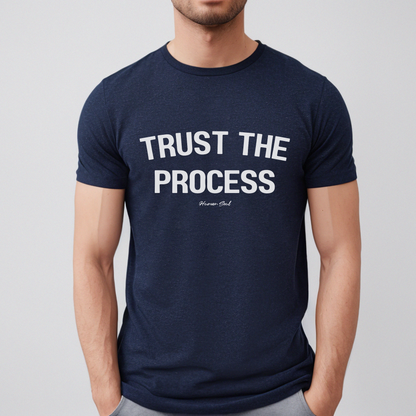 Trust the Process Mens T-Shirt